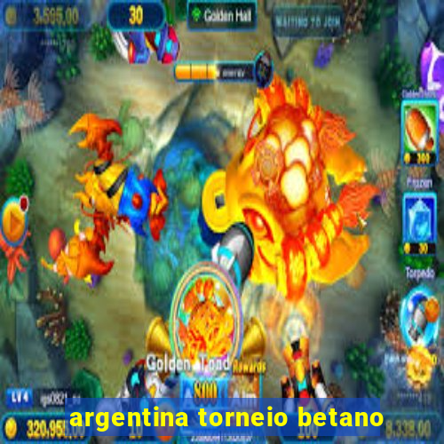 argentina torneio betano